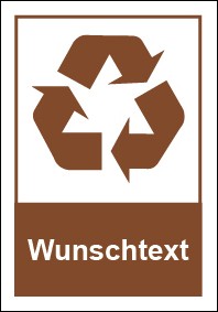 Schild Recycling Wertstoff Mülltrennung Symbol · Wunschtext braun