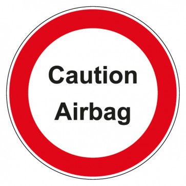 Schild Verbotszeichen rund mit Text Caution Airbag
