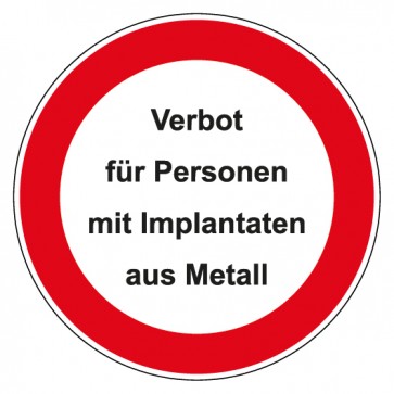 Schild Verbotszeichen rund mit Text · Verbot für Personen mit Implantaten aus Metall · selbstklebend