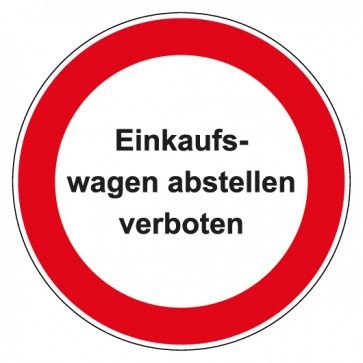 Schild Verbotszeichen rund mit Text Einkaufswagen abstellen verboten