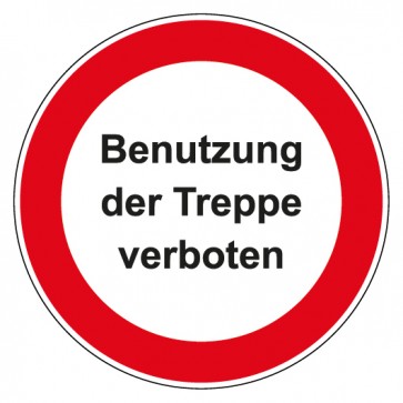 Schild Verbotszeichen rund mit Text Benutzung der Treppe verboten