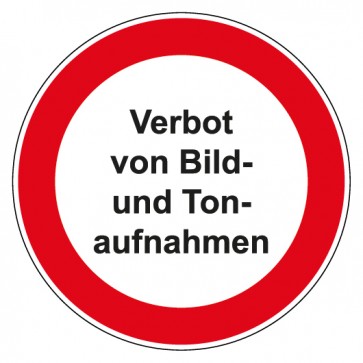 Schild Verbotszeichen rund mit Text Verbot von Bild- und Tonaufnahmen