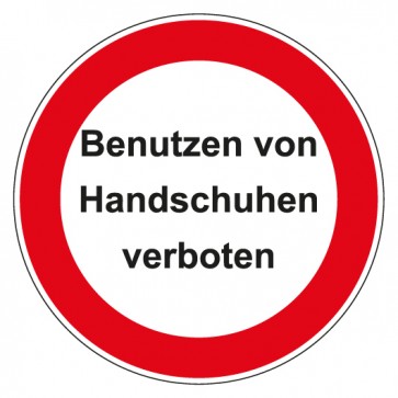 Schild Verbotszeichen rund mit Text · Benutzen von Handschuhen verboten · selbstklebend