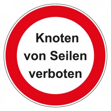 Schild Verbotszeichen rund mit Text Knoten von Seilen verboten