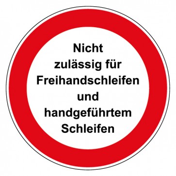 Magnetschild Verbotszeichen rund mit Text Nicht zulässig für Freihandschleifen und handgeführtem Schleifen