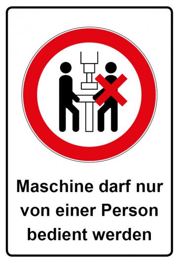 Schild Verbotszeichen Piktogramm & Text deutsch · Maschine darf nur von einer Person bedient werden (Verbotsschild)