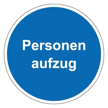 Schild Gebotszeichen rund mit Text Personenaufzug