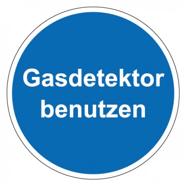 Schild Gebotszeichen rund mit Text Gasdetektor benutzen