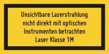 Schild Laserklasse 1M · Unsichtbare Strahlung
