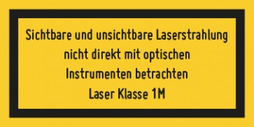 Schild Laserklasse 1M · Sichtbare und unsichtbare Strahlung · selbstklebend