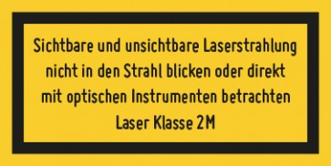 Schild Laserklasse 2M · Sichtbare und unsichtbare Strahlung · selbstklebend