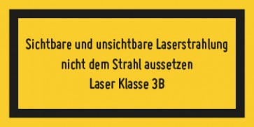 Schild Laserklasse 3B · Sichtbare und unsichtbare Strahlung