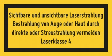 Schild Laserklasse 4 · Sichtbare und unsichtbare Strahlung · selbstklebend