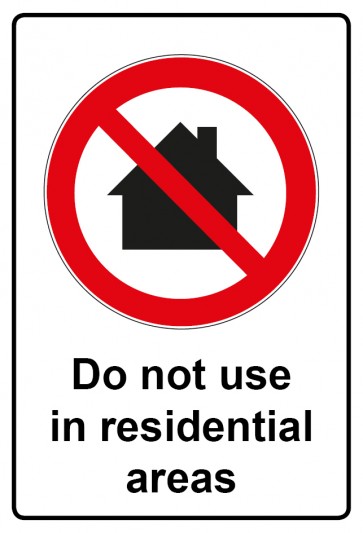 Aufkleber Verbotszeichen Piktogramm & Text englisch · Do not use in residential areas (Verbotsaufkleber)
