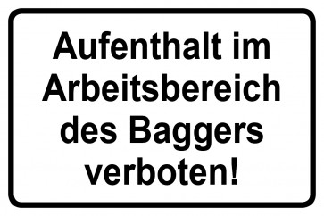 Baustellenschild Aufenthalt im Arbeitsbereich des Baggers verboten | schwarz · weiß · MAGNETSCHILD