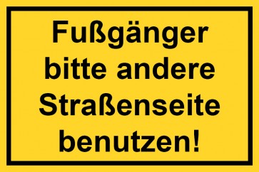 Baustellenschild Fußgänger bitte andere Straßenseite benutzen | gelb