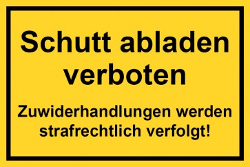 Baustellenschild Schutt abladen verboten. Zuwiderhandlungen werden strafrechtlich verfolgt | gelb · MAGNETSCHILD