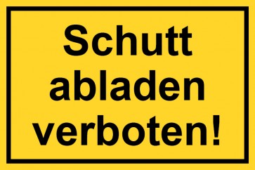 Baustellenschild Schutt abladen verboten | gelb
