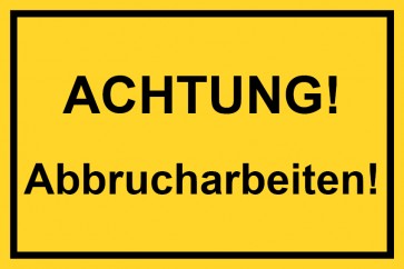 Baustellenschild Achtung Abbrucharbeiten | gelb · MAGNETSCHILD