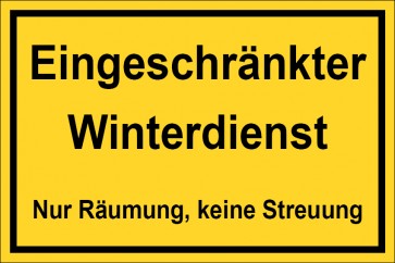 Schild Eingeschränkter Winterdienst Nur Räumung, keine Streuung | gelb