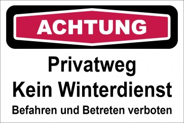 Schild Privatweg Kein Winterdienst Befahren und Betreten verboten | ACHTUNG · selbstklebend