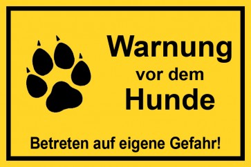 Schild Warnung vor dem Hunde Betreten auf eigene Gefahr | gelb · selbstklebend