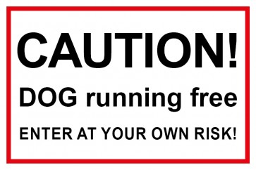 Schild CAUTION! Dog running free · Enter at your own risk! | weiß | rot · selbstklebend