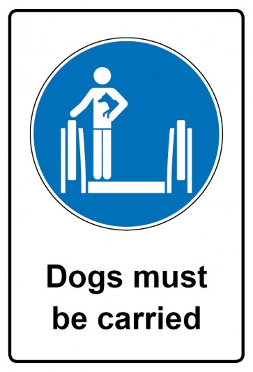 Schild Gebotszeichen Piktogramm & Text englisch · Dogs must be carried (Gebotsschild)