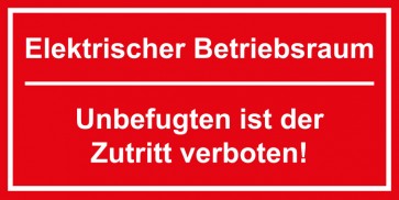 Tür-Schild Elektrischer Betriebsraum · Unbefugten ist der Zutritt verboten | rot · weiss