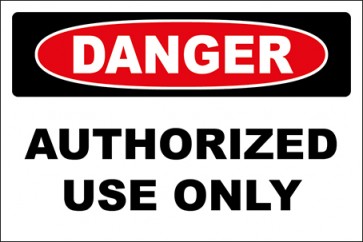 Aufkleber Authorized Use Only · Danger · OSHA Arbeitsschutz