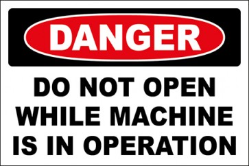 Aufkleber Do Not Open While Machine Is In Operation · Danger · OSHA Arbeitsschutz