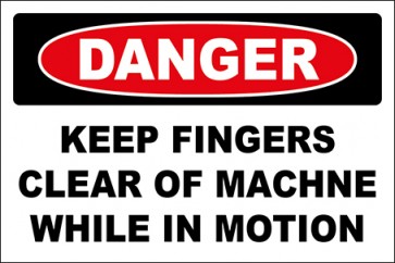 Hinweisschild Keep Fingers Clear Of Machne While In Motion · Danger | selbstklebend