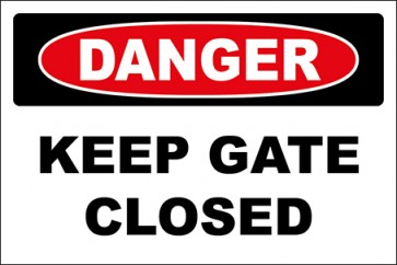 Hinweisschild Keep Gate Closed · Danger | selbstklebend
