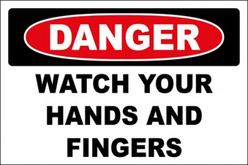 Hinweisschild Watch Your Hands And Fingers · Danger