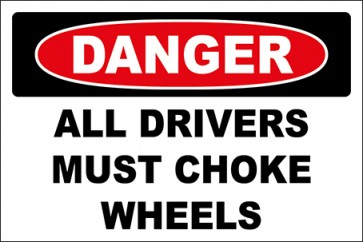 Hinweisschild All Drivers Must Choke Wheels · Danger
