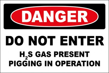 Hinweisschild Do Not Enter H2S Gas Present Pigging In Operation · Danger · OSHA Arbeitsschutz