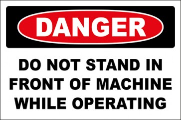 Hinweisschild Do Not Stand In Front Of Machine While Operating · Danger | selbstklebend