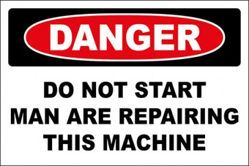 Hinweisschild Do Not Start Man Are Repairing This Machine · Danger | selbstklebend