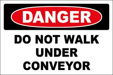 Hinweisschild Do Not Walk Under Conveyor · Danger | selbstklebend
