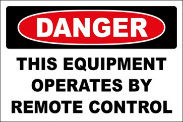 Hinweisschild This Equipment Operates By Remote Control · Danger · OSHA Arbeitsschutz