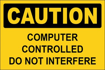 Hinweisschild Computer Controlled Do Not Interfere · Caution · OSHA Arbeitsschutz