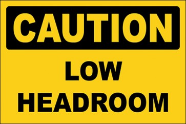 Hinweisschild Low Headroom · Caution · OSHA Arbeitsschutz