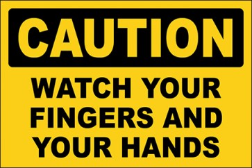 Hinweisschild Watch Your Fingers And Your Hands · Caution · OSHA Arbeitsschutz