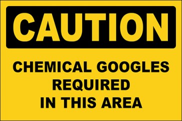 Hinweisschild Chemical Googles Required In This Area · Caution · OSHA Arbeitsschutz