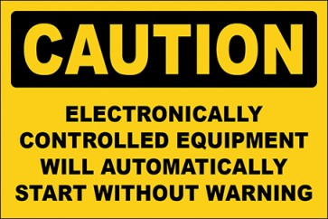 Hinweisschild Electronically Controlled Equipment Will Automatically Start Without Warning · Caution · OSHA Arbeitsschutz
