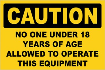Hinweisschild No One Under 18 Years Of Age Allowed To Operate This Equipment · Caution | selbstklebend