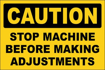 Hinweisschild Stop Machine Before Making Adjustments · Caution | selbstklebend