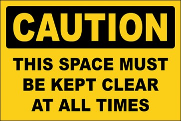 Aufkleber This Space Must Be Kept Clear At All Times · Caution | stark haftend