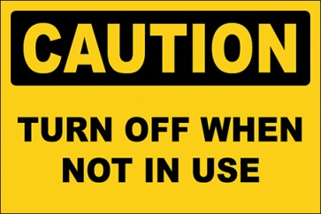Aufkleber Turn Off When Not In Use · Caution · OSHA Arbeitsschutz