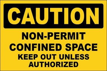 Hinweisschild Non-Permit Confined Space Keep Out Unless Authorized · Caution